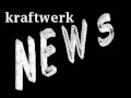 Kraftwerk   Intermission   News