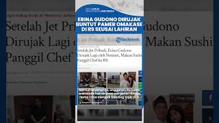 Baru Lahiran, Erina Gudono Banjir Cibiran seusai Pamer Datangkan Chef Pribadi ke RS demi Makan Sushi