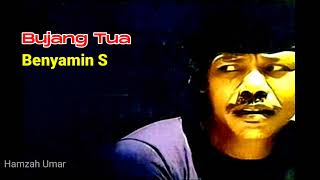 Download lagu Bujang Tua ~ Lirik. Benyamin S mp3