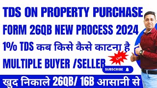 TDS Payment on Property Purchase TDS on Property Purchase | How to File TDS on Property Purchase |