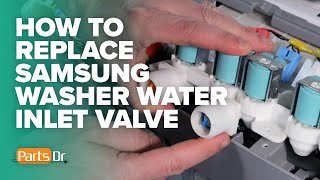 Fix 4E, 4C, NF Errors — How to Remove/Replace Samsung Washer Water Inlet Valve Part # DC97-15459G
