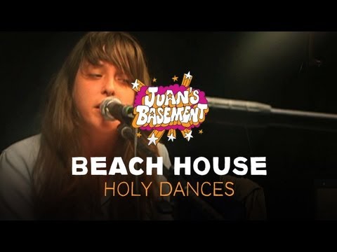Beach House - Holy Dances - Juan's Basement