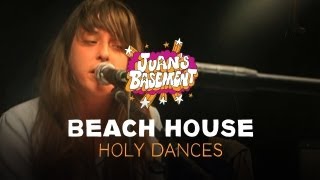 Beach House - Holy Dances - Juan&#39;s Basement