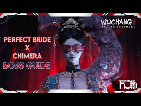 PERFECT BRIDE X CHIMERA Boss Guide | Wuchang