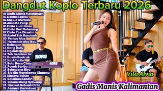 Download lagu Dangdut Koplo Terbaru 2026 Gadis Manis Kalimantan, Dalam Sepiku, Ngelali | Full Album Viral TikTok🔥 mp3