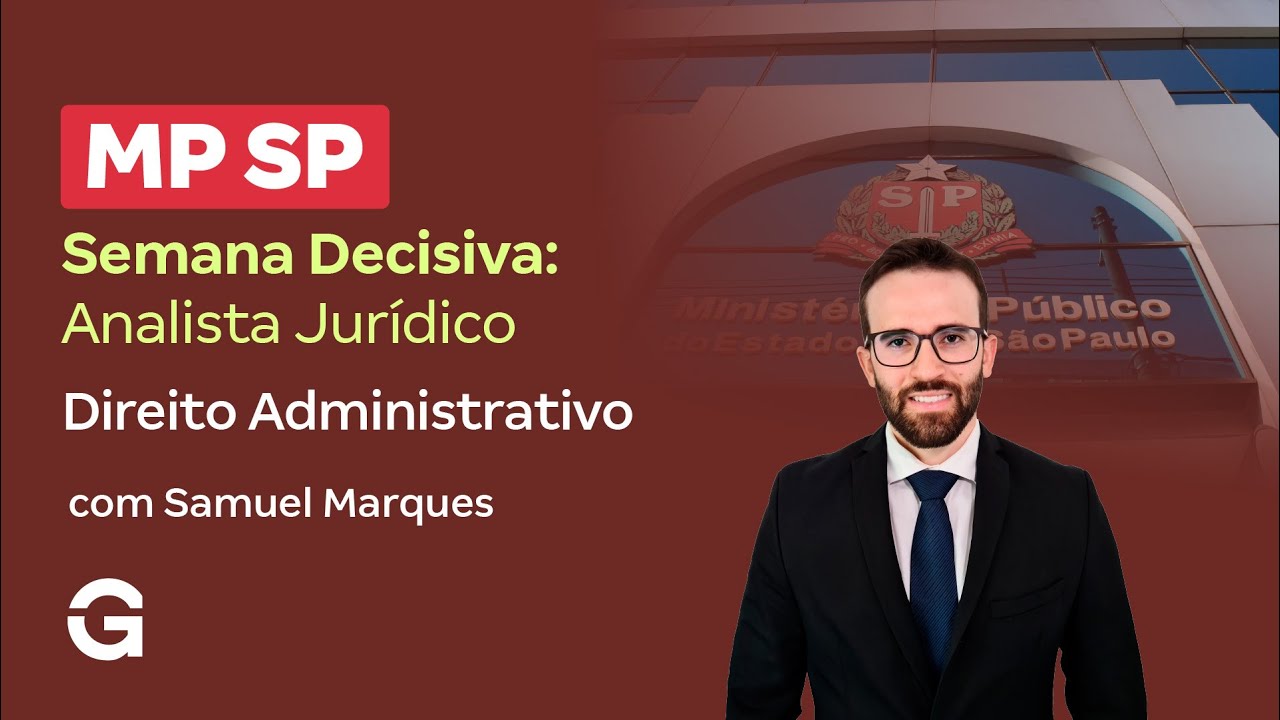 Concurso MP SP | Semana Decisiva:  Analista Jurídico | Direito Administrativo