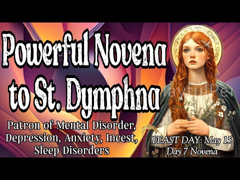 St. Dymphna Novena : Day 7 [Patron of Mental Disorder, Depression, Anxiety, Incest, Sexual Assault]