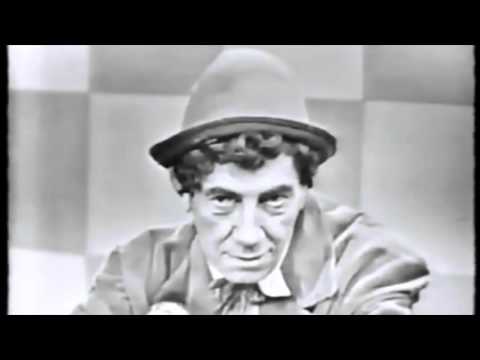 So, this was actually said . . . (Chico Marx)