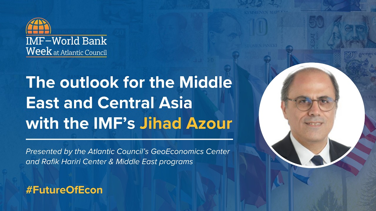 The outlook for the Middle East and Central Asia with the IMF's Jihad Azour