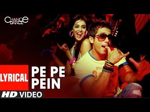 Lyrical :Pe Pe Pepein | Chance Pe Dance | Shahid Kapoor | Genelia | Tulsi Kumarl Neeraj Shridhar