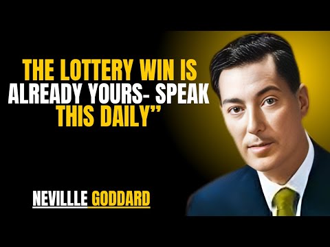 The Lottery Win Is Already Yours — Speak This Daily" | NEVILLE GODDARD | POWERFUL TEACHINGS