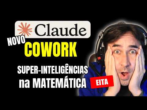 NOVO Claude COWORK Faz Tudo no PC e Super Inteligências Estão Chegando na Matemática