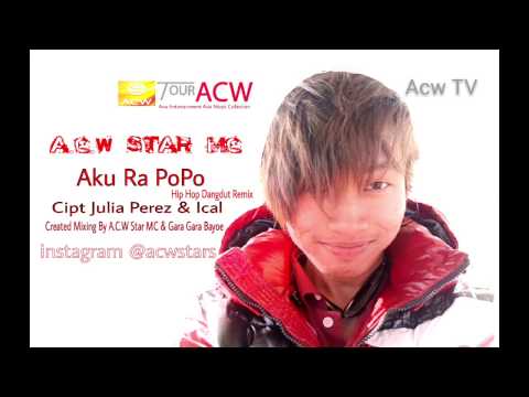 Hip Hop Dangdut - Aku Ra Popo - Acw Star MC