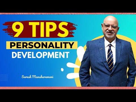 9 tips to build a great personality - Suresh Mansharamani - OKR Coach & Expert