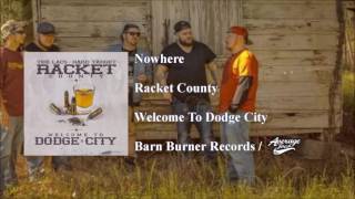 Nowhere - Racket County