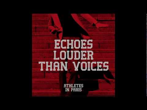 Athletes In Paris - Echoes Louder Than Voices (Steesh Remix)