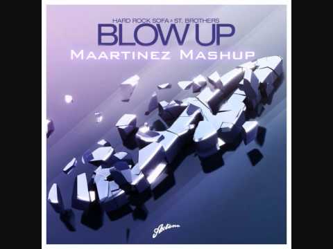 Hard Rock Sofa & St. Brothers - Blow Up (Maartinez Mashup)
