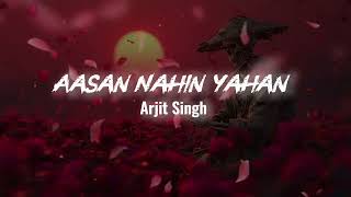 Download lagu Aasan Nahin Yahan ❤️ Slowed   Reverb | Lofi Version | Sad Love Vibes | Arijit Singh mp3
