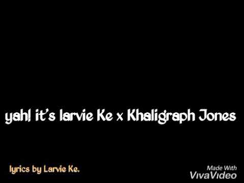 Larvie Ke ft Khaligraph jones Odinare music Lyrics video.