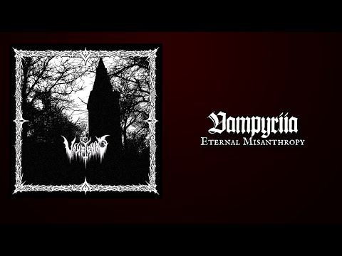 VAMPYRIIA "Eternal Misanthropy"