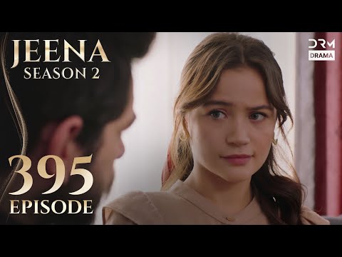 Turkish Drama in Urdu | JEENA Season 2 Episode 395 | Urdu Dubbed | UH1O