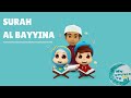 Surah Al Bayyina For Kids Mishary Rashid Alafasy My Ummah Kids TV