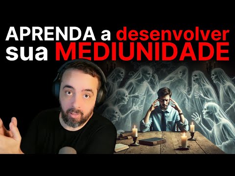 DICAS PARA DESENVOLVER A MEDIUNIDADE