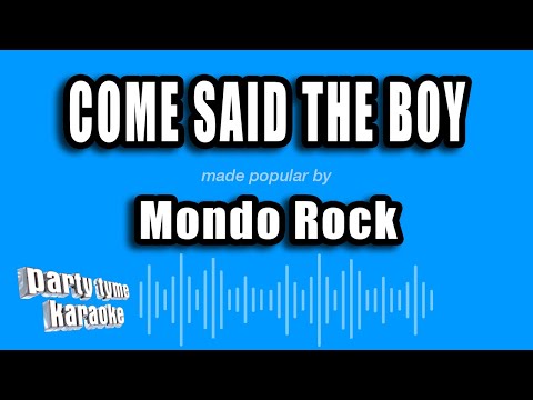 Mondo Rock - Come Said The Boy (Karaoke Version)