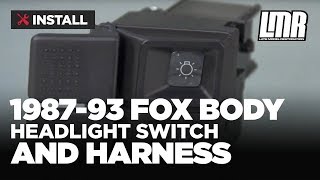 Fox Body Mustang Headlight Switch & Harness Install (87-93 GT, LX)