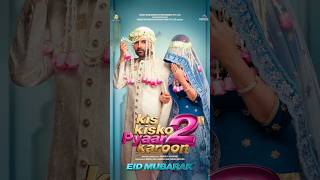 Kis Kisko Pyaar Karoon 2