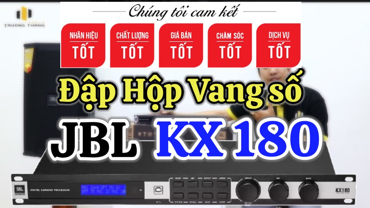 Mở hộp vang số karaoke JBL KX180 hàng Ba Sao đánh giá chi tiết nhất