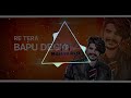 Bapu Degya Remix Dhol Mix Ll Gulzar Chhaniwal Mukesh Arsi