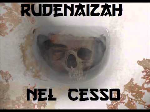 Rudenaizah - Nel cesso