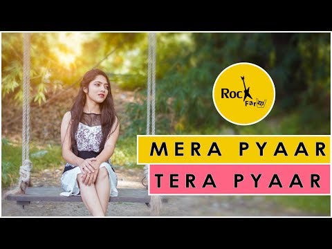 Mera Pyar Tera Pyar - Shubhangi | Female Version | Arijit | Jalebi | Latest Songs 2018 | Rockfarm