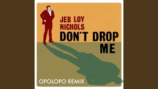 Don't Drop Me (Opolopo Remix)