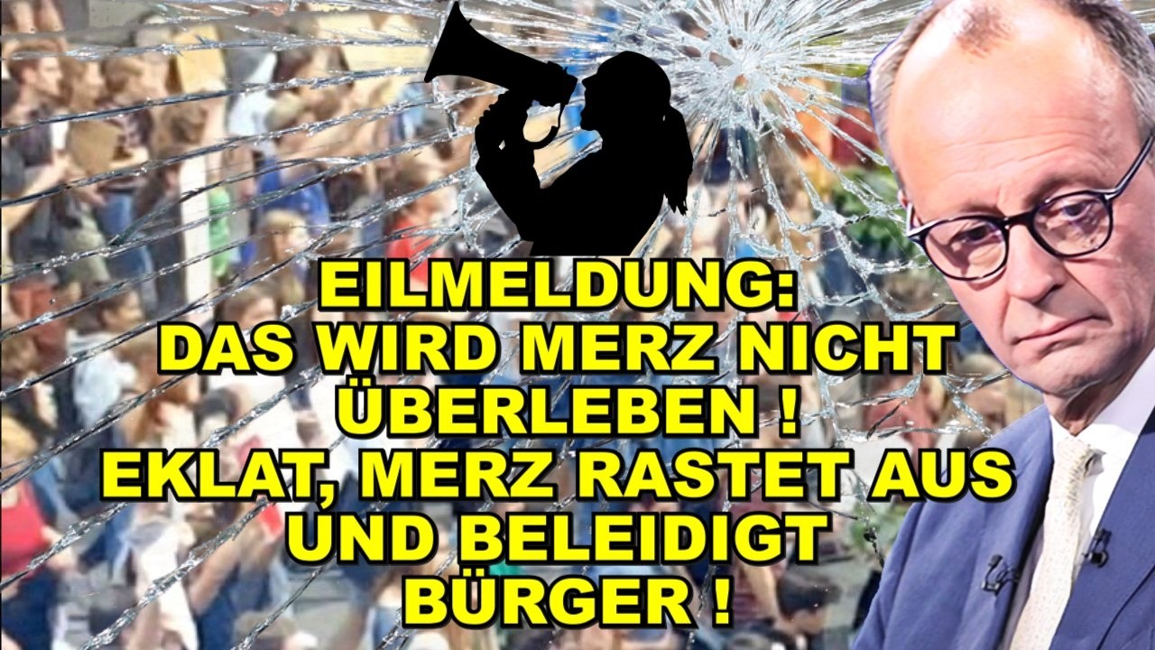 EIL: DAS ÜBERLEBT Merz NICHT! Mega-Eklat!
