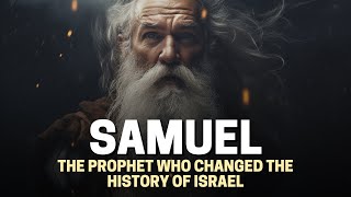 Video: Who was Samuel in the Prophet? | See Bible