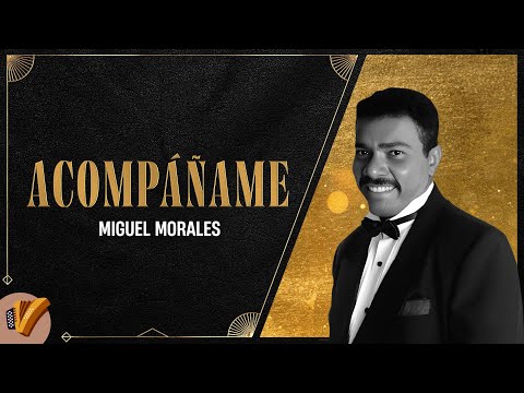 Acompáñame, Miguel Morales - Video Oficial