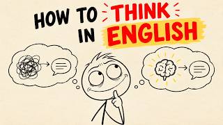 Stop Translating In Your Head - How to Think in English Naturally