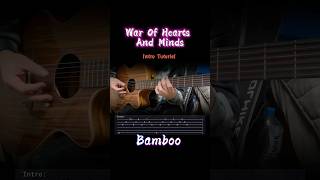 War Of Hearts And Minds - Bamboo Intro Tabs Tutorial#warofheartsandminds#bamboo#intro #tabs#tutorial