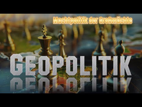 Geopolitik einfach erklärt - Machtpolitik der Großmächte (Hörbuch komplett)