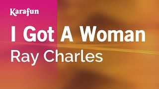 I Got a Woman - Ray Charles | Karaoke Version | KaraFun