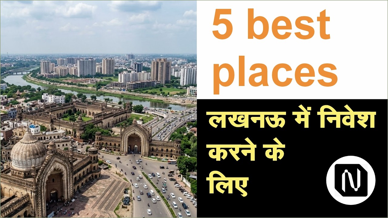 Top 5 best areas to invest in Lucknow