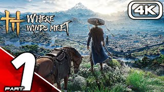 WHERE WINDS MEET Gameplay Walkthrough Part 1 FULL GAME (4K 60FPS) No Commentary