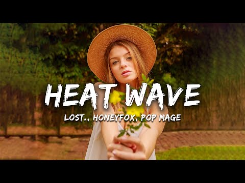 lost. , Honeyfox, Pop Mage - Heat Waves (Magic Cover Release)