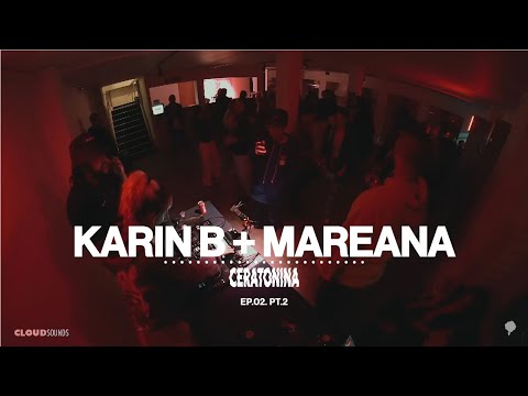 Karin B + Mareana - Perreo, Dembow, Afrobeat - Nubellaqueo pt.2 | CERATONINA