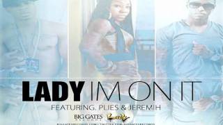 Lady ft Plies and Jeremih - I'm On It