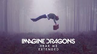 Imagine Dragons - Hear Me (Extended)