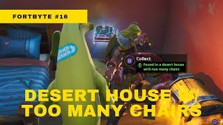 Fortnite Season 9 Fortbyte #16 Location: Found In A Desert House With Too Many Chairs