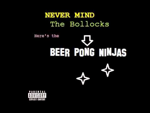 Beer Pong Ninjas - You're Not All That